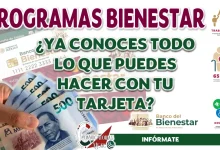 TARJETA DEL BIENESTAR| ¿CONOCES TODO LO QUE PUEDES HACER CON ELLA?