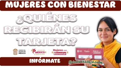 MUJERES CON BIENESTAR| ¿QUIÉNES RECIBIRÁN SU TARJETA PRÓXIMAMENTE?