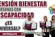 PENSIÓN BIENESTAR PARA PERSONAS CON DISCAPACIDAD| ¿YA ES UNIVERSAL?