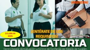 Convocatoria Vacantes en Centro Estatal de Evaluación y Control de Confianza, Yucatán