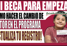 ¡Actualiza tu registro! Cómo hacer el cambio de tutor en Mi Beca para Empezar CDMX 2024