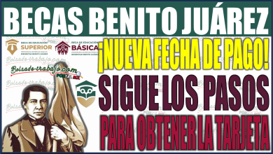¡Actualización Beca Benito Juárez 2024! Nueva fecha de pago y pasos para obtener tu tarjeta del Banco del Bienestar