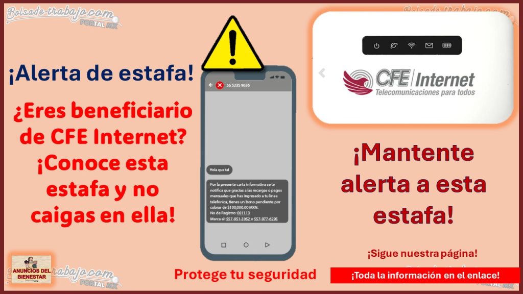 ¡Alerta de estafa! – Protege tu seguridad ¿Eres beneficiario de CFE Internet? ¡Conoce esta estafa y no caigas en ella!