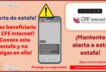 ¡Alerta de estafa! – Protege tu seguridad ¿Eres beneficiario de CFE Internet? ¡Conoce esta estafa y no caigas en ella!