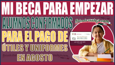 ¡Alumnos confirmados de Mi Beca para Empezar para el pago de útiles y uniformes en agosto!