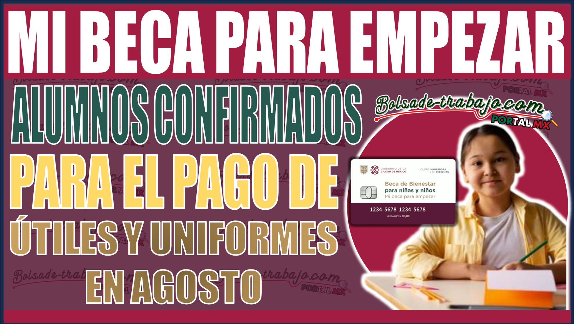 ¡Alumnos confirmados de Mi Beca para Empezar para el pago de útiles y uniformes en agosto!