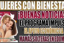 ¡Apoyo reforzado en 2025! En Edomex impulsa a mamás solteras con el programa Mujeres con Bienestar