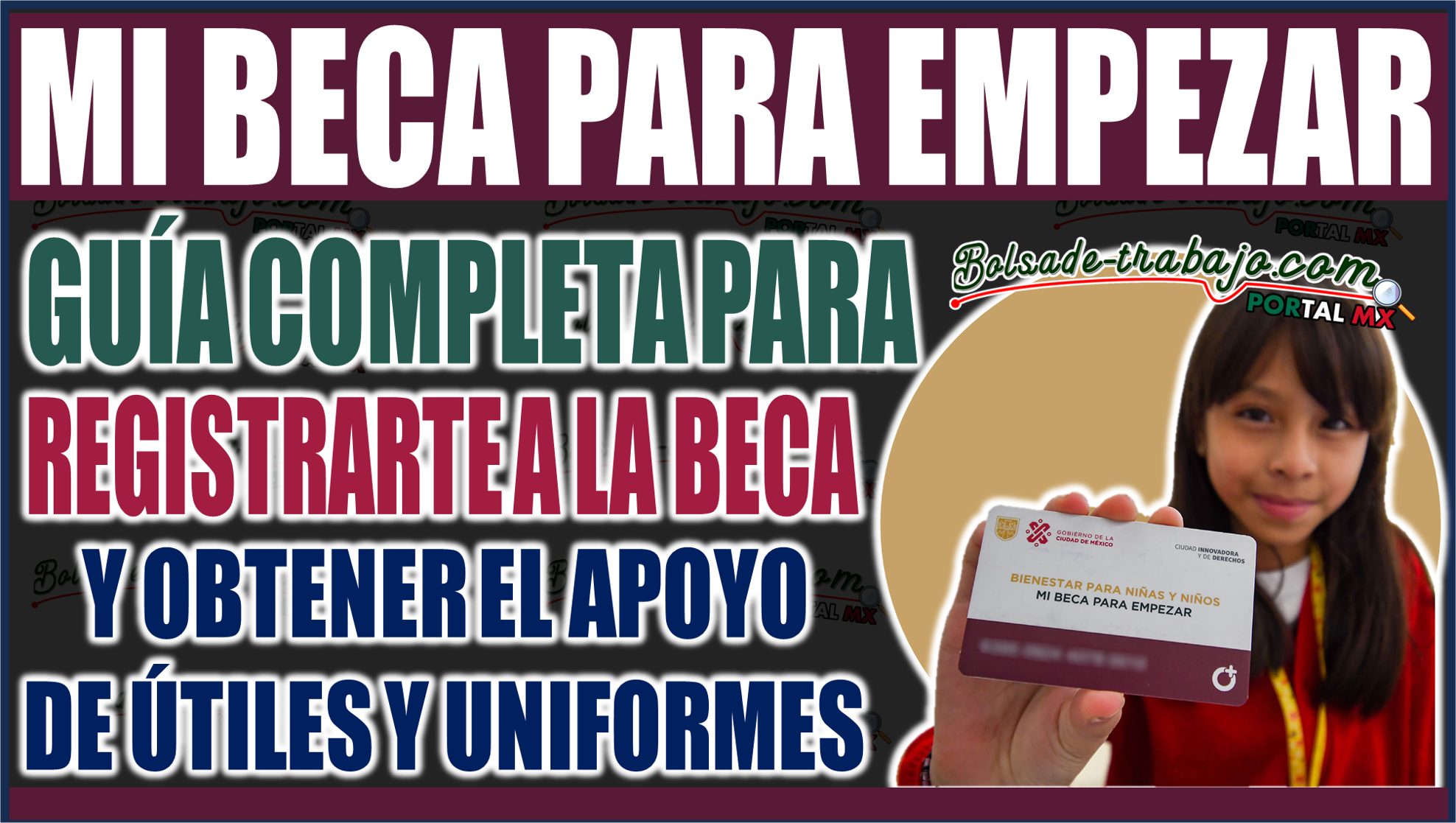 ¡Aprovecha ahora! guía completa para registrarte en Mi Beca Para Empezar y conseguir el apoyo para uniformes y útiles escolares