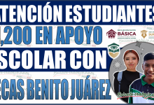 ¡Aprovecha hasta 11,200 pesos en apoyo escolar con las Becas Benito Juárez!