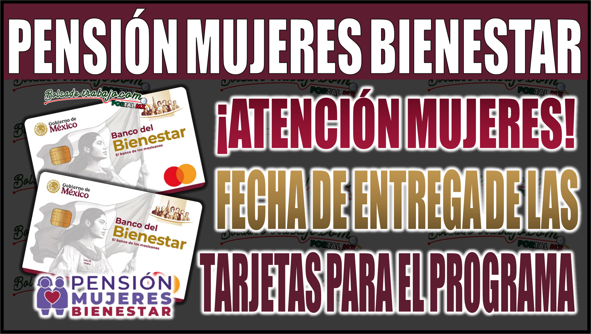 ¡Atención! Conoce las fechas de entrega de las tarjetas para la Pensión Mujeres con Bienestar 2025