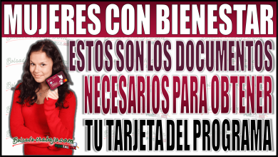 ¡Atención, Mujeres del Edomex! Estos son los documentos necesarios para obtener tu tarjeta de Mujeres con Bienestar