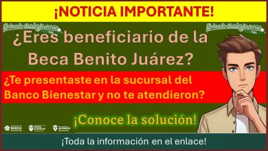 ¡Atención becario de beca Benito Juárez! ¿Te presentaste en la sucursal del Banco Bienestar y no te atendieron? Aquí te presentamos la solución