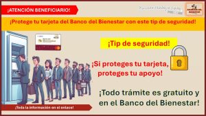 ¡Atención beneficiario! - Protege tu tarjeta del Banco del Bienestar con este tip de seguridad