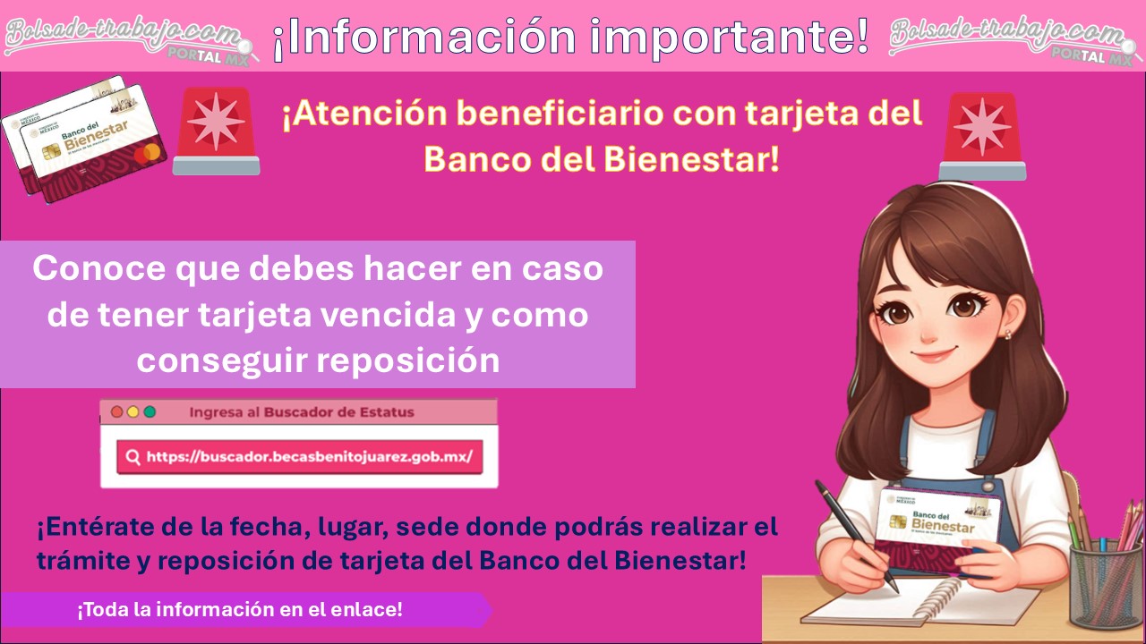 ¡Atención beneficiario con tarjeta del Banco del Bienestar! – Conoce que debes hacer en caso de tener tarjeta vencida y como conseguir reposición