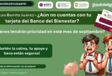 ¡Atención beneficiario de Beca Benito Juárez! - ¿Aún no cuentas con tu tarjeta del Banco del Bienestar? ¿Qué programas tendrán prioridad en este mes de septiembre?