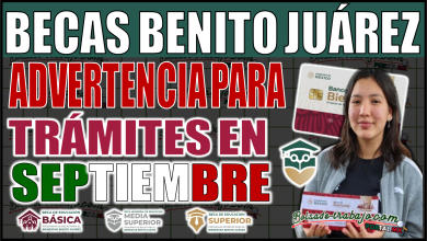 ¡Atención beneficiarios! Advertencia para los trámites de la Beca Benito Juárez en septiembre