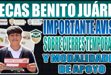 ¡Atención beneficiarios de la Beca Benito Juárez! Importante aviso sobre cierres temporales y modalidades de apoyo