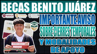 ¡Atención beneficiarios de la Beca Benito Juárez! Importante aviso sobre cierres temporales y modalidades de apoyo