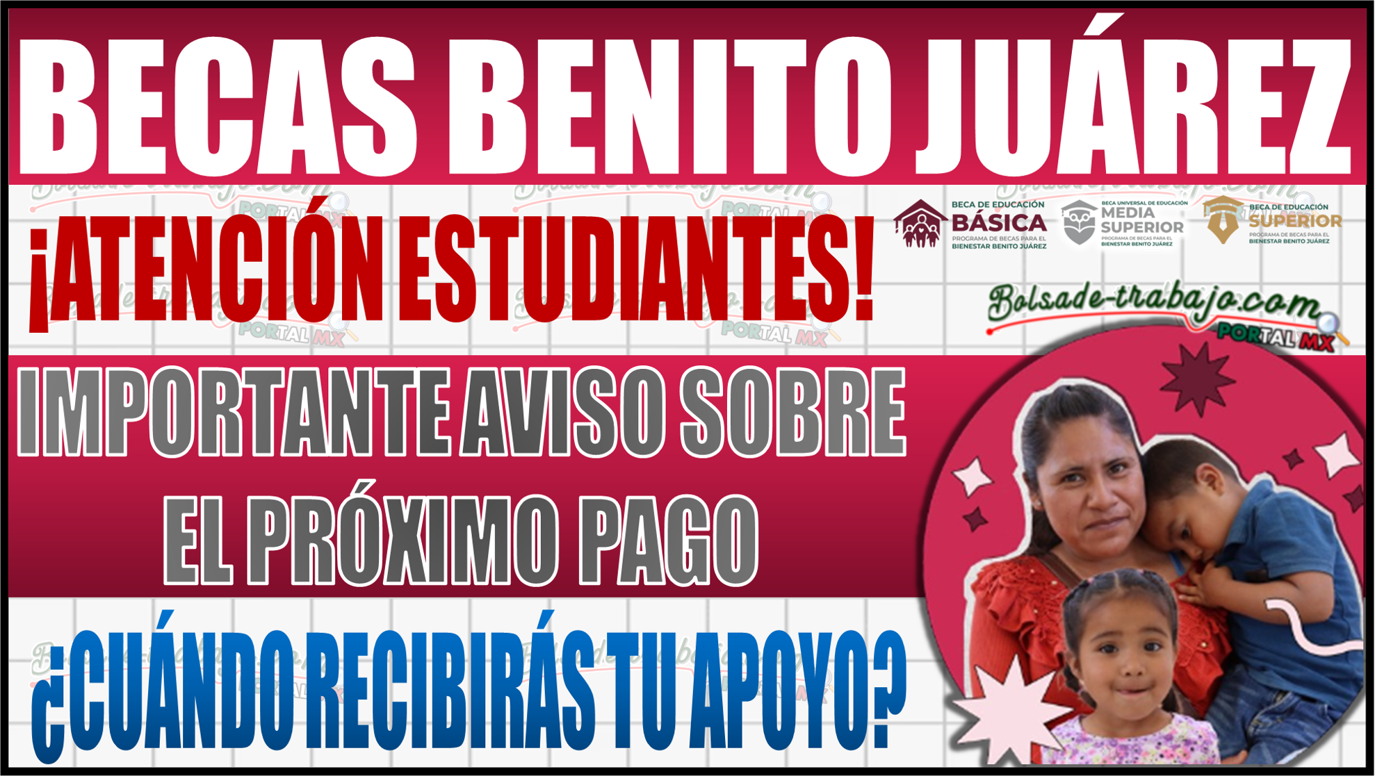 ¡Atención estudiantes! Importante aviso sobre el próximo pago de la Beca Benito Juárez: ¿Cuándo recibirás tu apoyo?