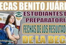 ¡Atención estudiantes de preparatoria! Fechas para los resultados de la Beca Benito Juárez 2024