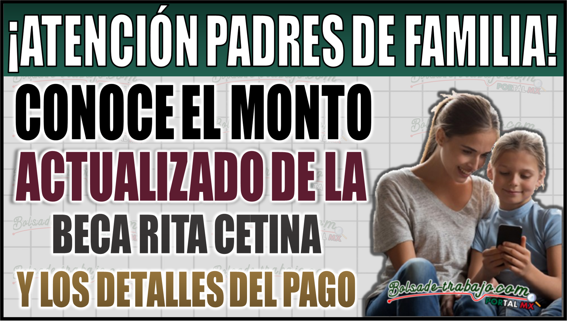 ¡Atención padres de familia! Conoce el monto actualizado de la Beca Rita Cetina y los detalles de pago