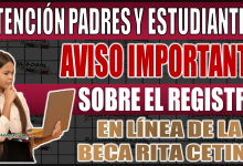 ¡Atención padres y estudiantes! Aviso importante sobre el registro en línea de la Beca Rita Cetina