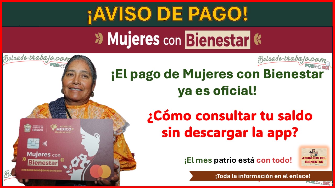 ¡El pago de Mujeres con Bienestar ya es oficial! - ¿Cómo consultar tu saldo sin descargar la app?