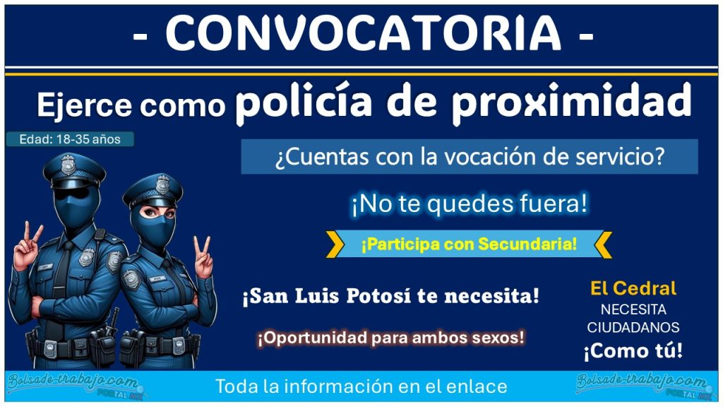 ¡Empleo policial en San Luis Potosí! Conoce la convocatoria de reclutamiento de El Cedral y ejerce como policía de proximidad ¡Aplica con hasta 35 años!