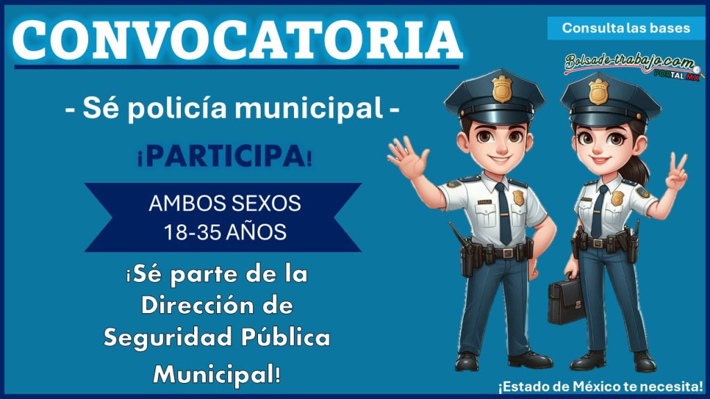 ¡Estado de México te necesita! Conoce el municipio que ha lanzado convocatoria de reclutamiento policial ofreciendo empleo a ciudadanos con hasta 35 años, aquí te damos todos los detalles