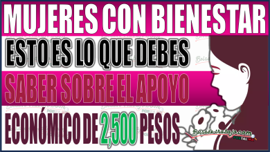 ¡Esto es lo que debes saber sobre el apoyo bimestral de 2,500 pesos del programa 'Mujeres con Bienestar 2024' del Edomex!