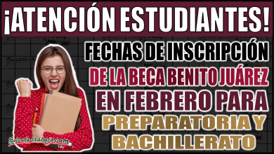 ¡Fechas de inscripción de la Beca Benito Juárez en febrero para prepa y bachillerato!