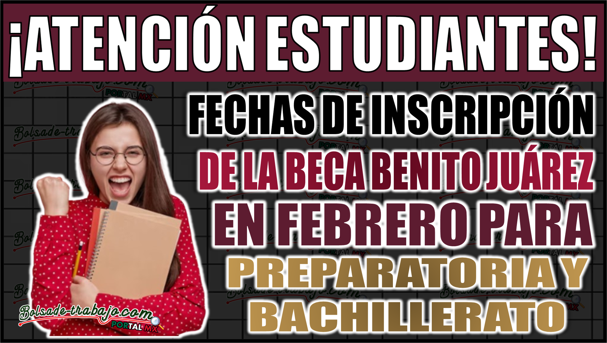 ¡Fechas de inscripción de la Beca Benito Juárez en febrero para prepa y bachillerato!