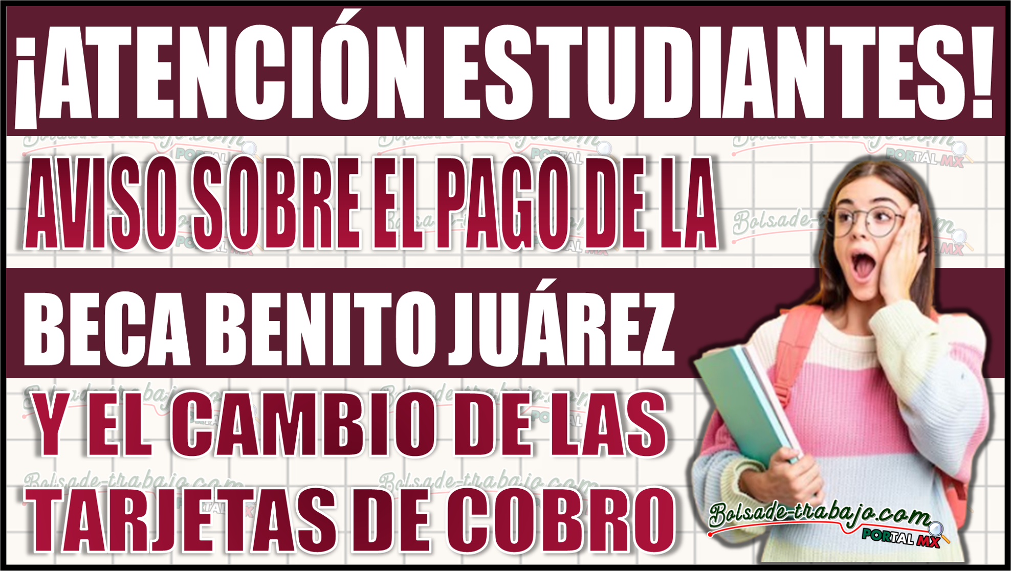 ¡Importante! Aviso sobre el pago de la Beca Benito Juárez y el cambio de tarjeta de cobro