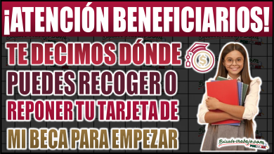 ¡Importante! Te decimos dónde puedes recoger o reponer tu tarjeta de Mi Beca para Empezar