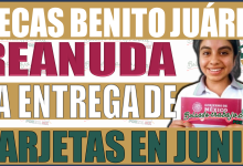 ¡No Pierdas tu Beca Benito Juárez! Reanuda la entrega de Tarjetas del Banco del Bienestar para todos los niveles educativos en Junio