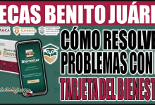 ¡No pierdas tu apoyo! Cómo resolver problemas con la tarjeta del Bienestar para la Beca Benito Juárez