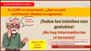 ¡No pierdas tu apoyo! Tu CURP es importante - ¿Aun no está certificada? ¡Realiza lo siguiente!