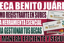 ¡No pierdas tu oportunidad! Cómo registrarte en SUBES para obtener una Beca Benito Juárez