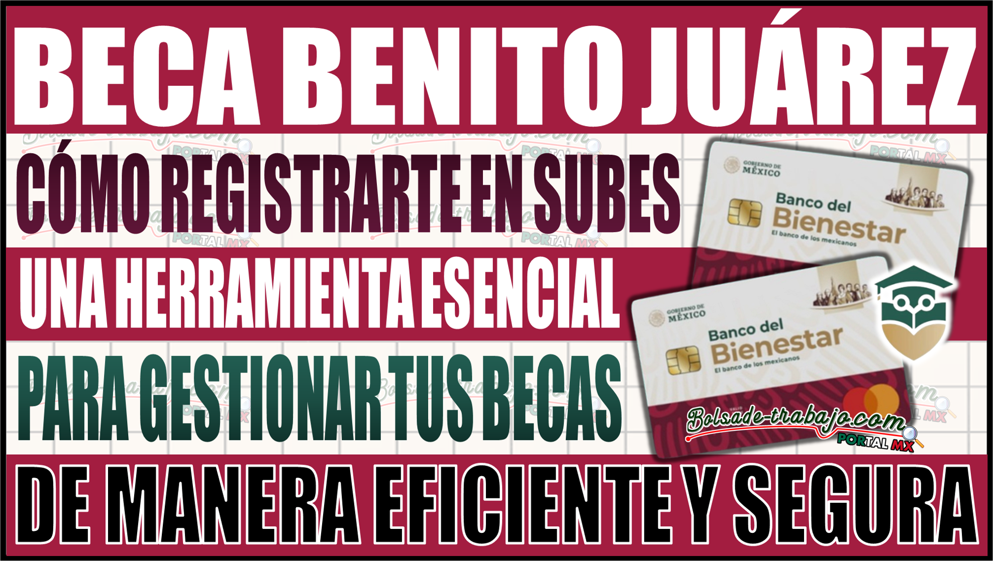 ¡No pierdas tu oportunidad! Cómo registrarte en SUBES para obtener una Beca Benito Juárez