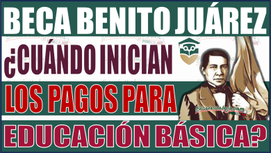 ¡No te Pierdas! Beca Benito Juárez: Inicio de pagos para Educación Básica en julio