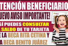 ¡Nuevo aviso importante! Consulta el saldo de tu Beca Rita Cetina y Benito Juárez