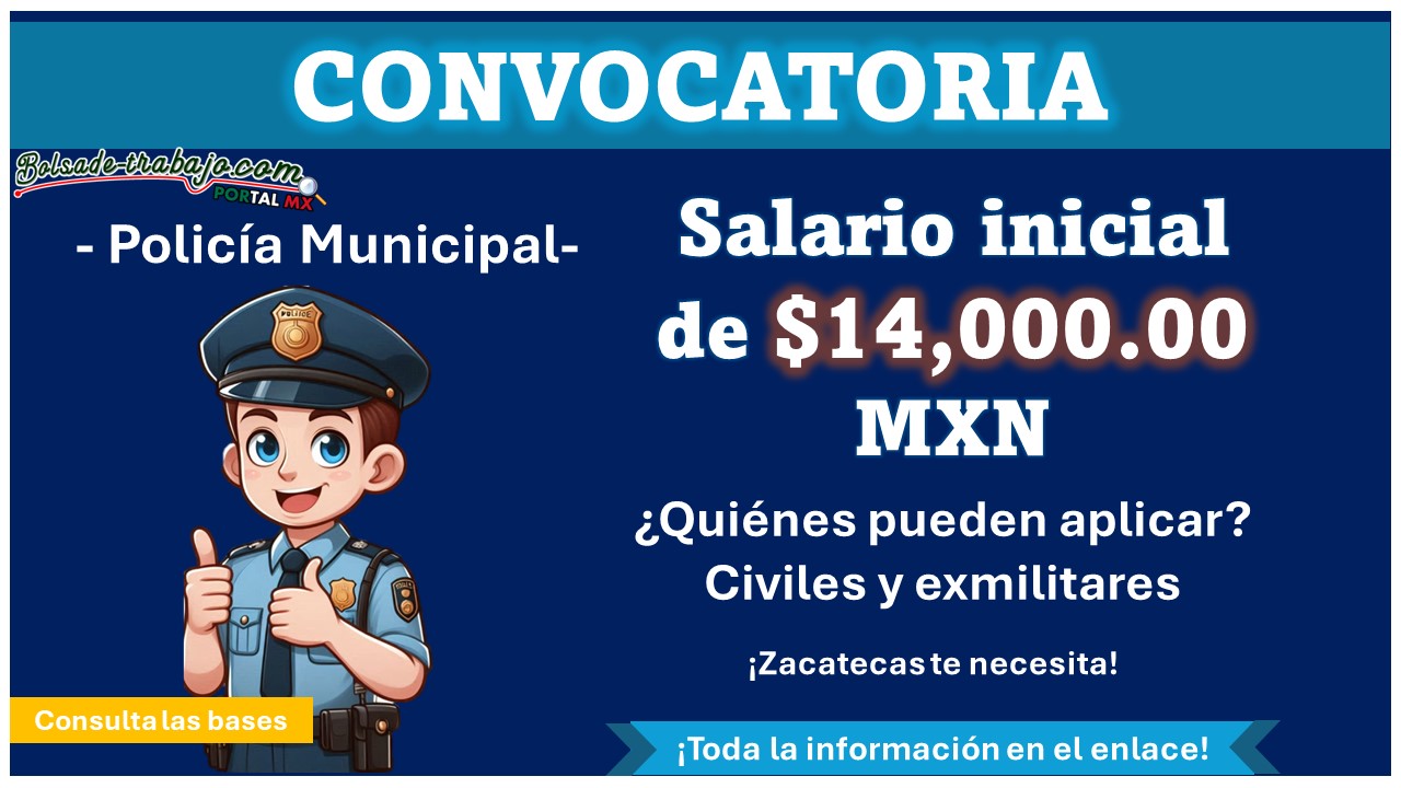 ¡Oportunidad para civiles y exmilitares! L a Secretaría de Seguridad Pública de Zacatecas lanza convocatoria de reclutamiento para policiales municipales con salario de $14,000.00 MXN, aquí te diremos como aplicar