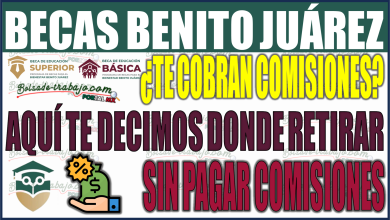 ¡Retira tu Beca Benito Juárez SIN comisiones! Aquí te decimos dónde