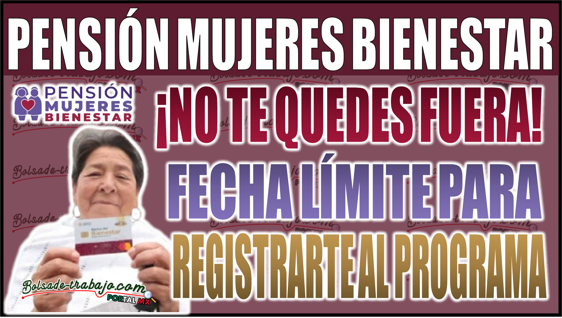 ¡Última llamada! Fecha límite para registrarte en la Pensión Mujeres Bienestar 2024