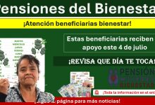 ¡Ya comenzó el pago! Estas beneficiarias de la Pensión Mujeres con Bienestar reciben su apoyo este 4 de julio