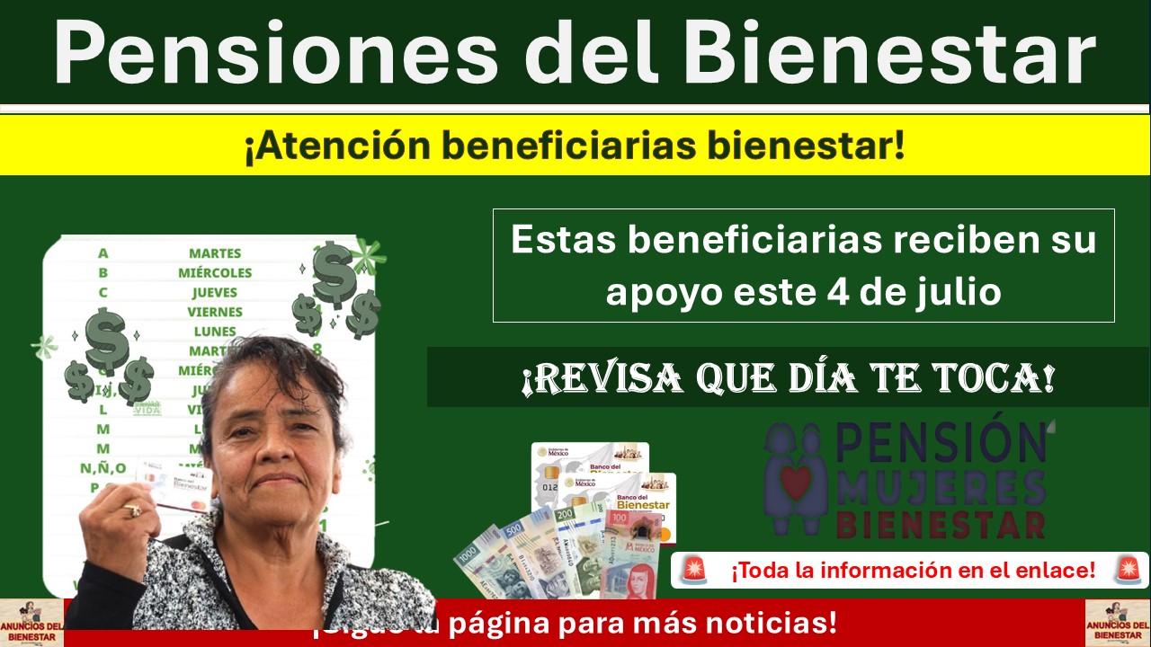 ¡Ya comenzó el pago! Estas beneficiarias de la Pensión Mujeres con Bienestar reciben su apoyo este 4 de julio 1 ¡Ya comenzó el pago! Estas beneficiarias de la Pensión Mujeres con Bienestar reciben su apoyo este 4 de julio