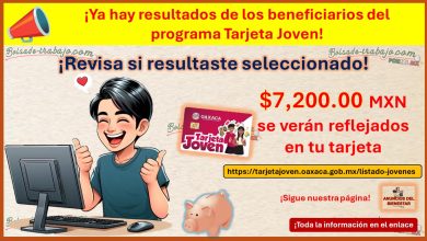 ¡Ya hay resultados del programa Tarjeta Joven! – Revisa si resultaste seleccionado para recibir el apoyo de $7,200.00