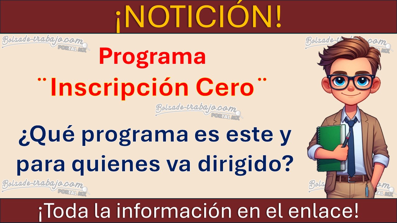 ¨Inscripción Cero¨ ¿Qué programa es este y para quienes va dirigido?